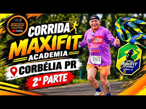CORRIDA MAXIFIT academia- 2° PARTE.  CORBÉLIA PR. 