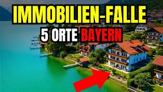 5 Orte in Bayern wo du NIEMALS eine Immobilie kaufen solltest (2026)