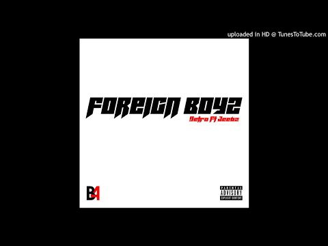 Detro & Jeebz - Foreign Boyz