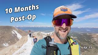Redemption on Mt. Sherman / 10 Months Post Op / Ep. 11