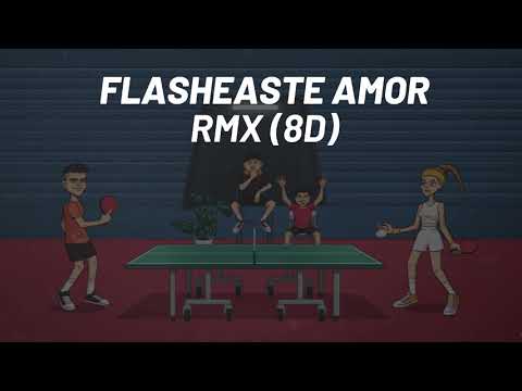 Agapornis, Rombai, Hernan y La Champions Liga,Lauro - Flasheaste Amor RMX (8D)