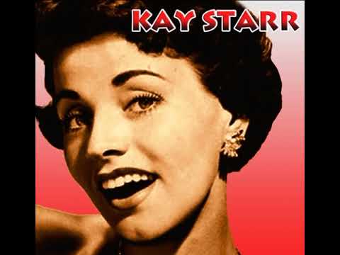 Kay Starr - Am i a toy or a treasure