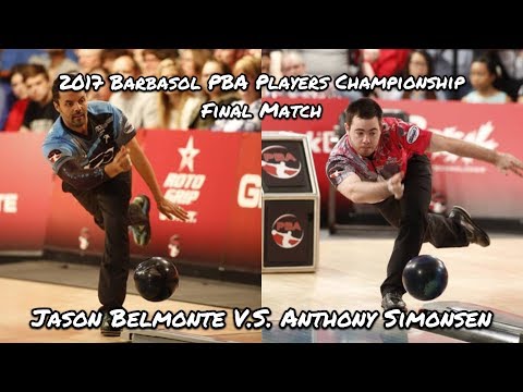 2017 Barbasol PBA Players Championship Final Match - Jason Belmonte V.S. Anthony Simonsen