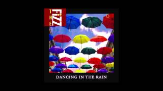 The Fizz - Dancing In The Rain (Official Audio)