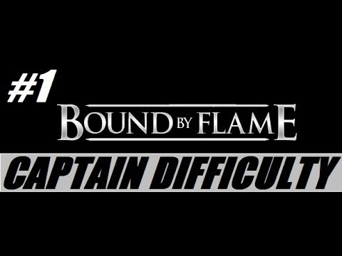 Bound By Flame Playthrough - Captain Difficulty - Part 1