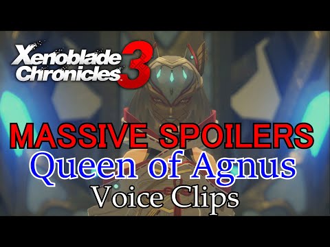 Xenoblade Chronicles 3 - Queen of Agnus Voice Clips (MASSIVE SPOILERS)