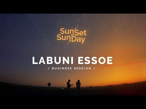 SUNSETSUNDAY #5 - LABUNI ESSOE / IKO TEA IDI TEA ( BUGINESE SESSION )