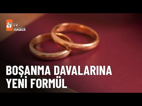 Çekişmeli boşanma tarihe karışıyor  - atv Ana Haber 19 Şubat 2025