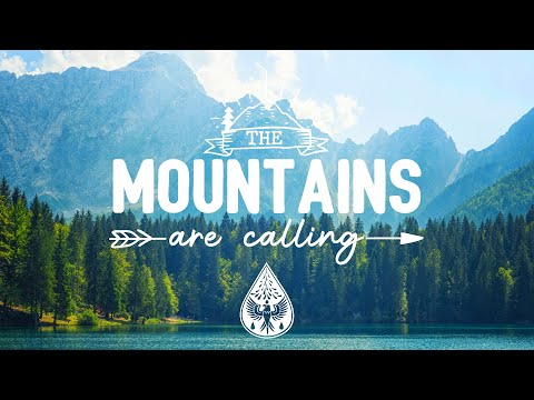 The Mountains Are Calling ⛰️ - An Indie/Folk/Pop Playlist | Vol. 1