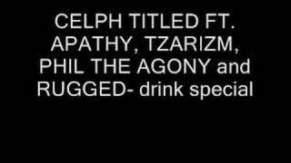 Celph Titled- Drink Specials