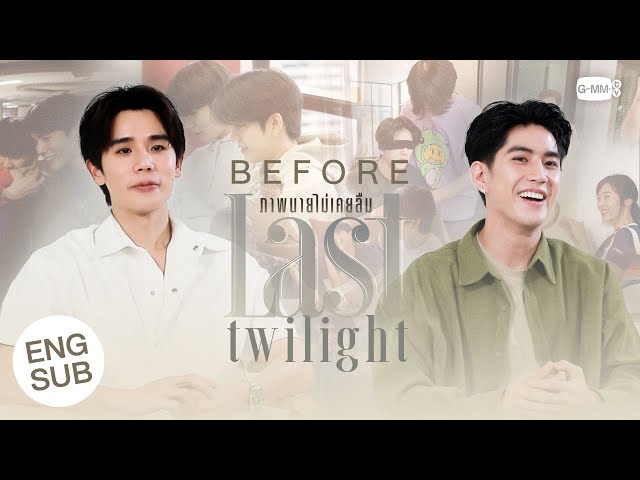 [ENG SUB] Before Last Twilight ภาพนายไม่เคยลืม