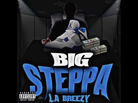 LA Breezy - Big Steppa