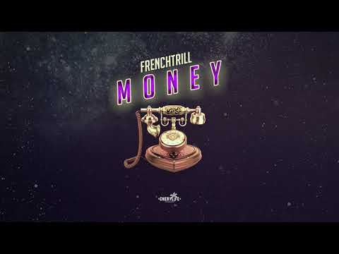 FRENCHTRILL - MONEY (AUDIO)