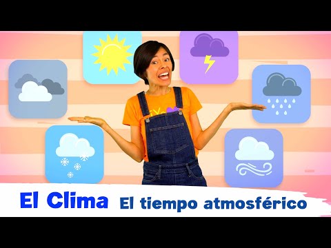 El Clima • El Tiempo Atmosférico - Soleado, nublado, lluvia, hace viento - Canción educativa