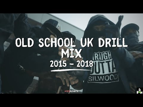 OLD SCHOOL UK DRILL MIX #1 🔥 BEST 2015  - 2018 UK DRILL SONGS (410, 67, HARLEM SPARTANS, OFB ETC)