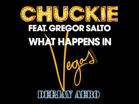 Chuckie ft. Gregor Salto - What Happens In Vegas #Remixes (DJ Aero Mashup)