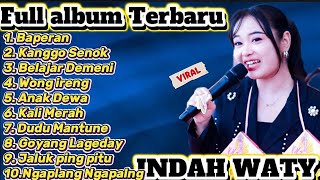 Download lagu BAPERAN‼️VIRAL FULL ALBUM TERBARU INDAH WATY 2026 - Kanggo senok - Belajar Demeni mp3