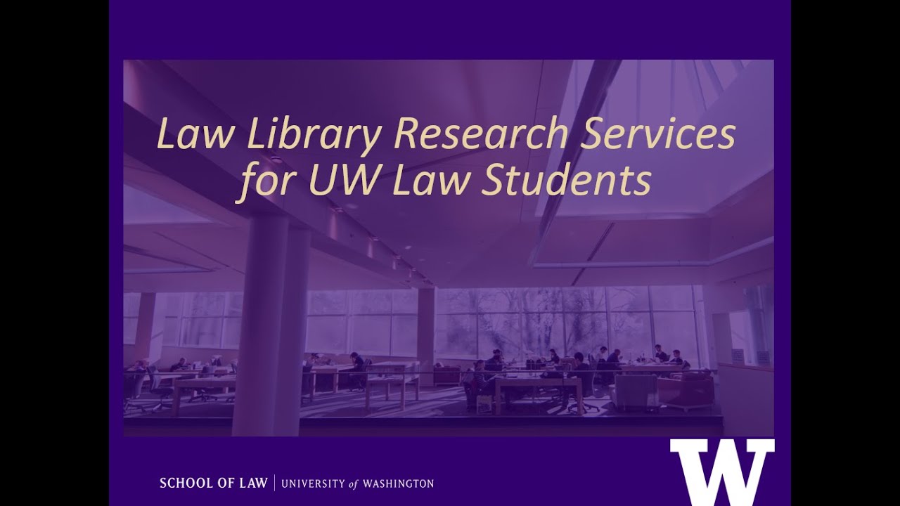 Introduction to Library Services for UW Law Students