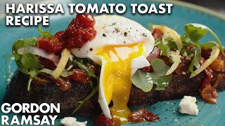 Gordon Ramsay's Recipe for Harissa Tomato Toast for Lunch or Brunch