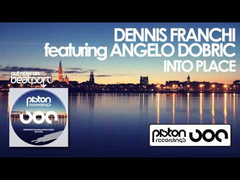 Dennis Franchi featuring Angelo Dobric - Into Place (Eat Dust Remix)