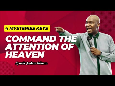4 MYSTERIES IN PRAYER THAT WILL COMMAND THE ATTENTION OF HEAVEN #apostlejoshuaselman #prayer