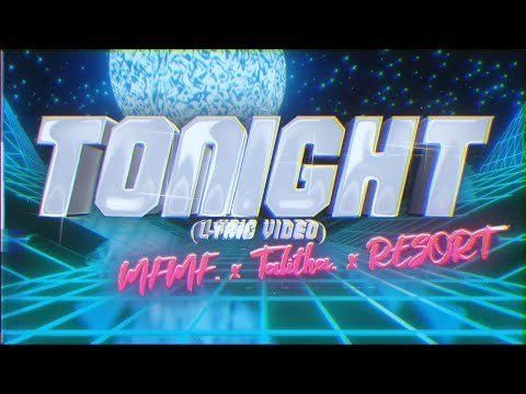 MFMF., Talitha., RESORT - Tonight [Official Lyric Video]