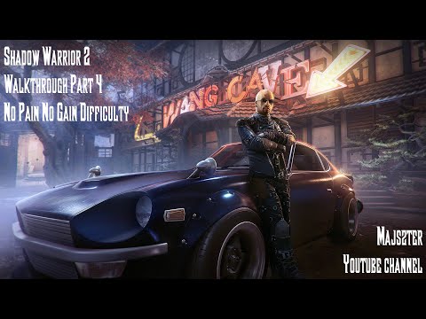 Shadow Warrior 2 Walkthrough Part 4 - No Pain No Gain Difficulty (HD 1080p)
