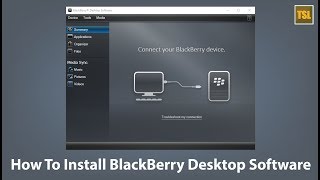 How To Install BlackBerry Desktop Software