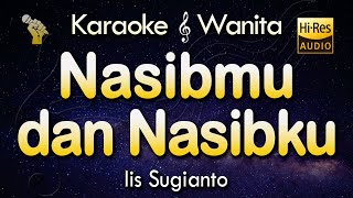 Download lagu NASIBMU NASIBKU Iis Sugianto KARAOKE Lirik HD... mp3