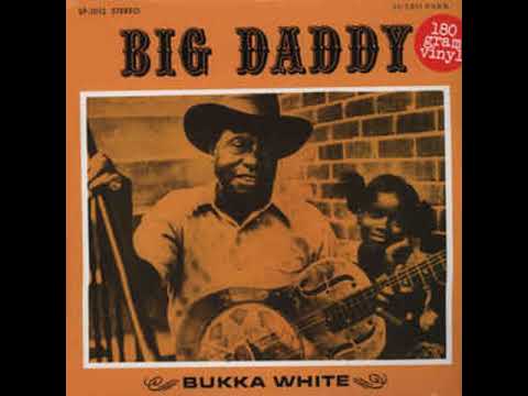 Bukka White - Big Daddy (Full Album 1080p Vinyl Transfer)