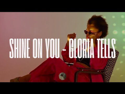 Shine On You - Gloria Tells (Lyric)