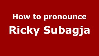 How to pronounce Ricky Subagja