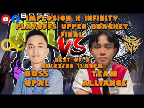 BOSS QPAL VS. TEAM ALLIANCE - (IMPLOSION X INFINITY) - (UPPER BRACKET FINAL BEST OF 3)