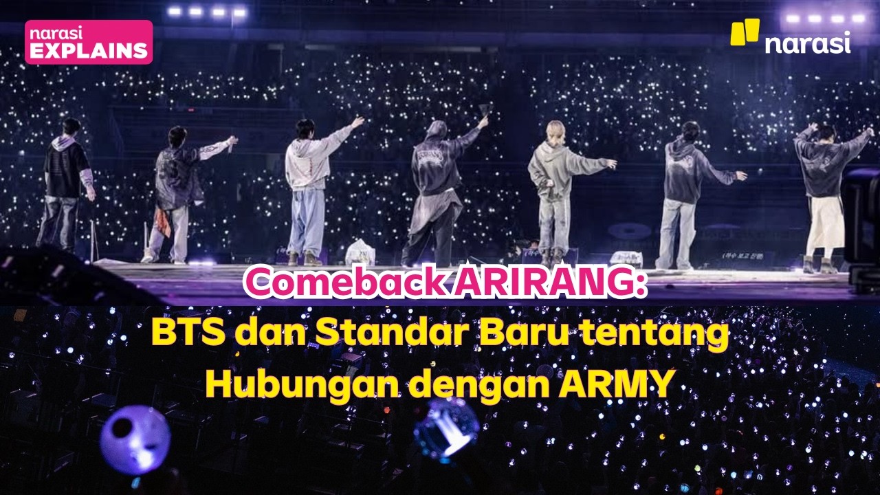 Comeback ARIRANG: BTS dan Standar Baru tentang Hubungan dengan ARMY | Narasi Explains