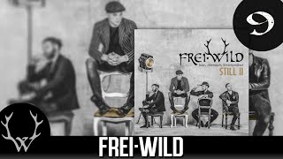 Frei.Wild - Und ich war wieder da &#39;Still II‘ Album