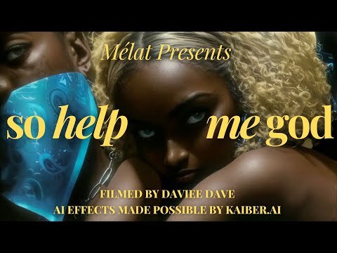 Melat Presents SO HELP ME GOD (KAIBER.AI) (4K)