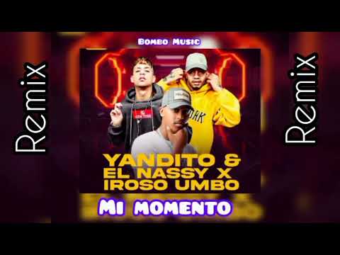 Yandito x El Nassy & Iroso Umbo - Mi Mimento ( Audio Oficial)