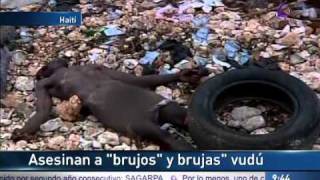 &quot;Asesinan brujos y brujas Vudu en Haití, los culpan del cólera&quot; EfektoTV Noticias presenta: