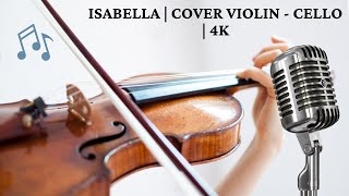 Download lagu Isabella | Cover VIOLIN - CELLO | 4K mp3