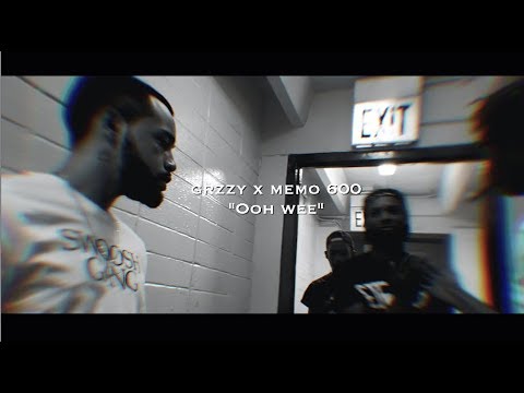 Grzzy x Memo 600 - Ooh Wee (Dir by @ dibent)