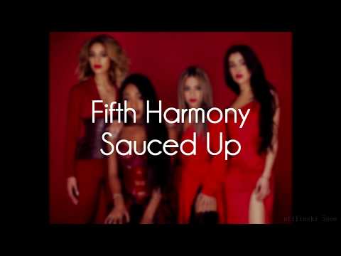 Fifth Harmony - Sauced Up (Lyrics)