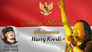 Download lagu JANGAN MENANGIS INDONESIA - HARRY ROESLI (with lyrics) mp3 Download lagu JANGAN MENANGIS INDONESIA - HARRY ROESLI (with lyrics) mp3