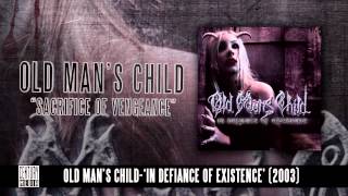 OLD MAN&#39;S CHILD - Sacrifice Of Vengeance (Album Track)