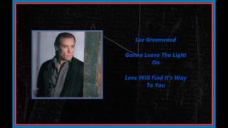 Lee Greenwood - Gonna Leave The Light On