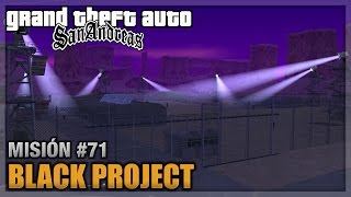 GTA San andreas - Misión #71 - Black Project (Español - 1080p 60fps)