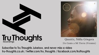 Quantic, Nidia Góngora - Un Canto a Mi Tierra - Version