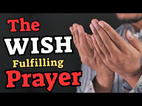 POWERFUL DUA TO MAKE YOUR WISH COME TRUE IMMEDIATELY - The Wish Fulfilling Prayer