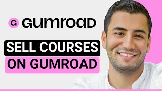 How to Sell Courses on Gumroad (Step-by-Step Guide)