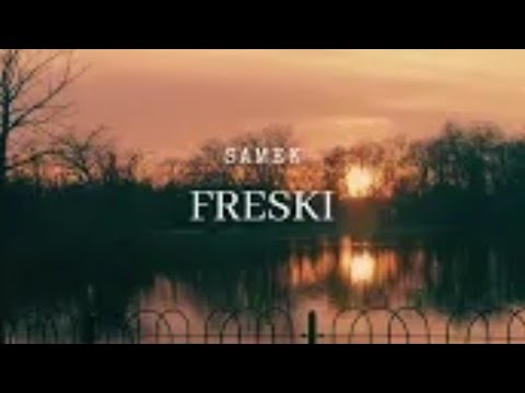 SAMEK - FRESKI ( prod. cartel b3atz )