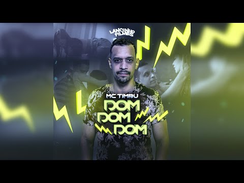 MC Timbu - Dom Dom Dom (CLIPE OFICIAL) 4K